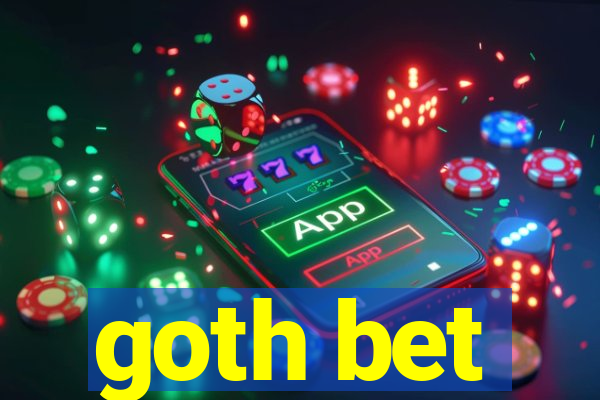 goth bet